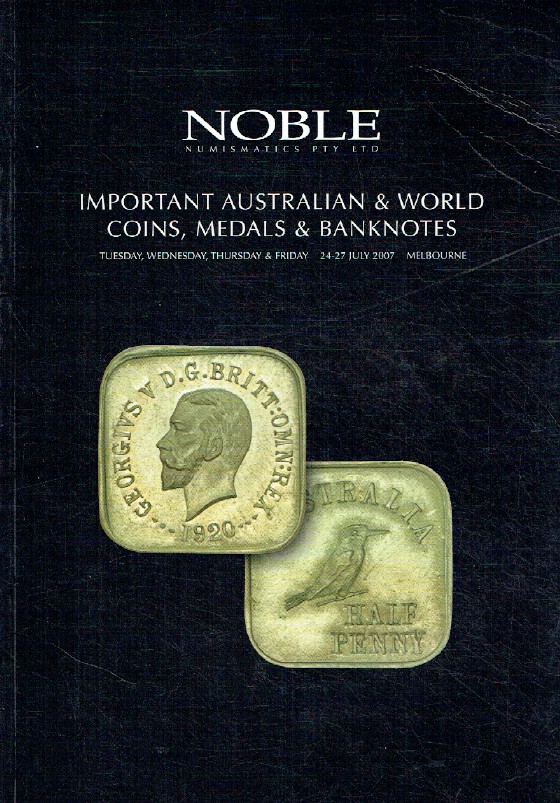 Noble July 2007 Important Australian & World Coins, Medals & Banknotes