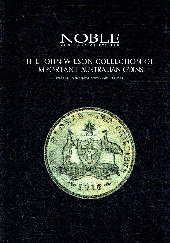 Noble April 2008 Important Australian Coins - John Wilson Collection