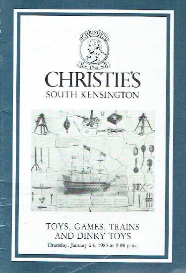 Christies January 1985 Toys, Games, Trains and Dinky Toys