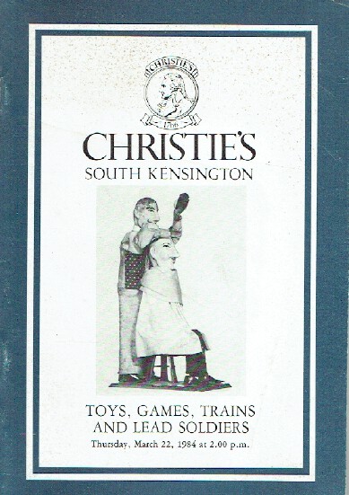 Christies March 1984 Toys, Games, Trains and Lead Soldiers