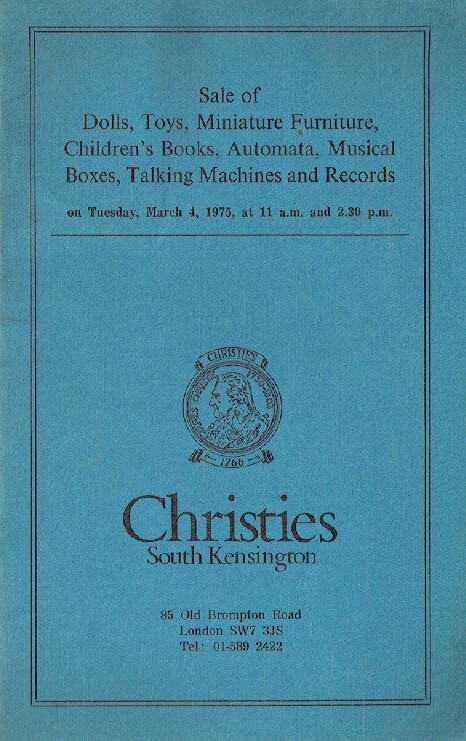 Christies March 1975 Dolls, Toys, Miniature Furniture, Musical Boxes and Records