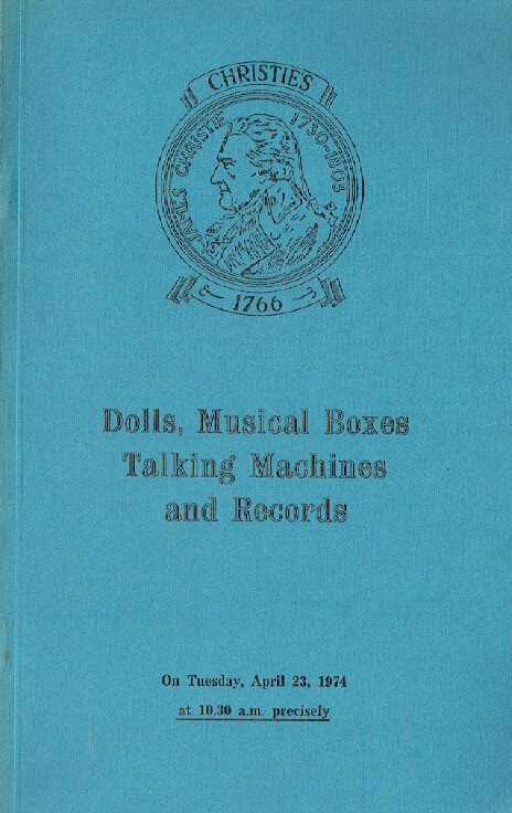 Christies April 1974 Dolls, Musical Boxes, Talking Machines and Records