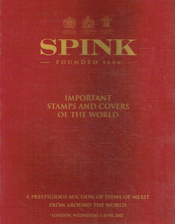 Spink June 2007 Important Stamps & Covers of The World