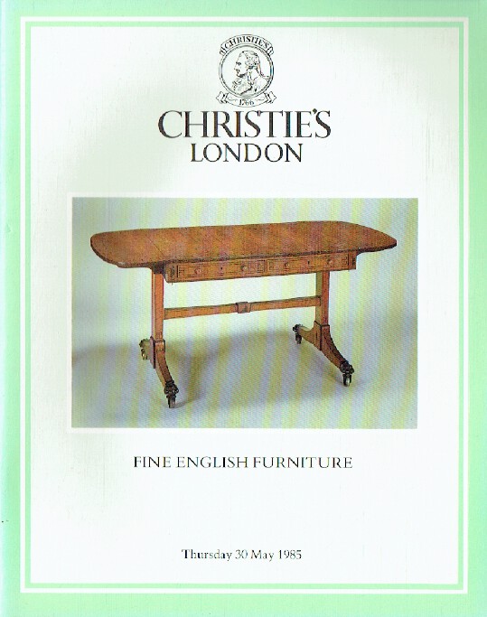 Christies May 1985 Fine English Furniture