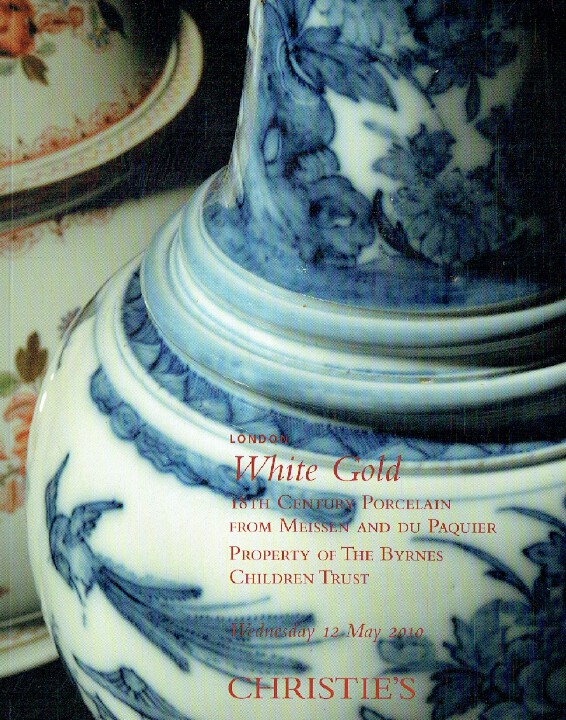 Christies May 2010 White Gold - 18th Century Porcelain from Meissen & Du Paquier