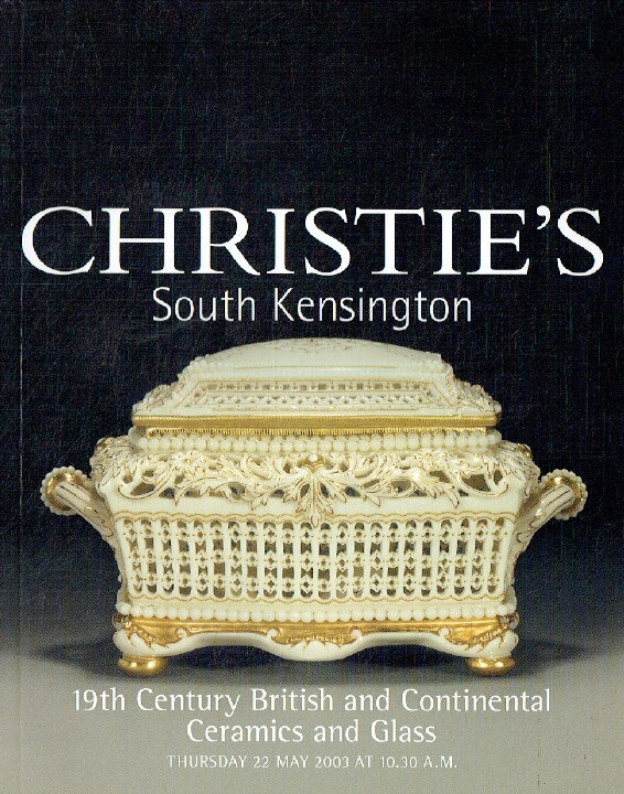 Christies May 2003 19th Century British & Continental Ceramics and Glass