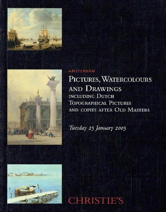 Christies January 2005 Pictures and Watercolours including Dutch Topographical