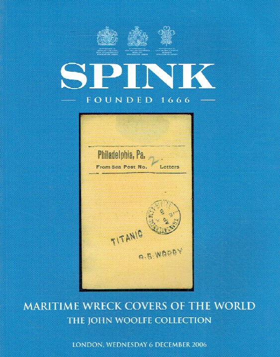 Spink December 2006 Maritime Wreck Covers of The World - John Woolfe Collection