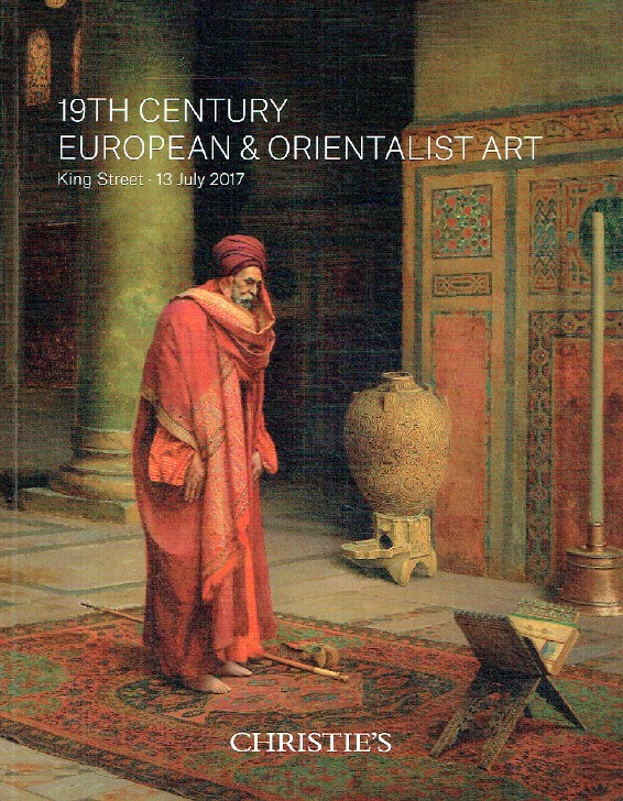 Christies July 2017 19th Century European Art & Orientalist Art