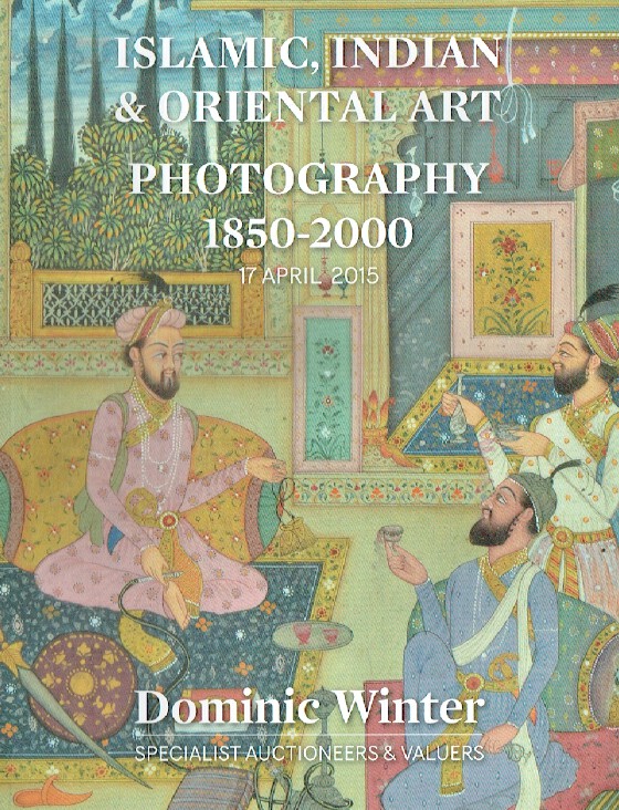 Dominic Winter April 2015 Islamic, Indian & Oriental Art and Photography