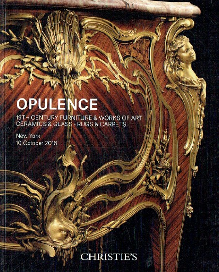 Christies October 2016 Opulence : 19th Century Furniture & WOA, Rugs and Carpets