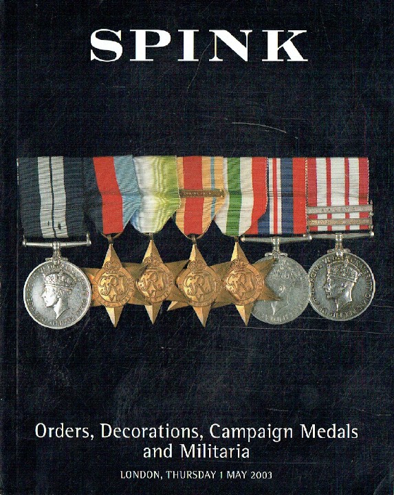 Spink May 2003 Orders, Decorations, Campaign Medals & Militaria