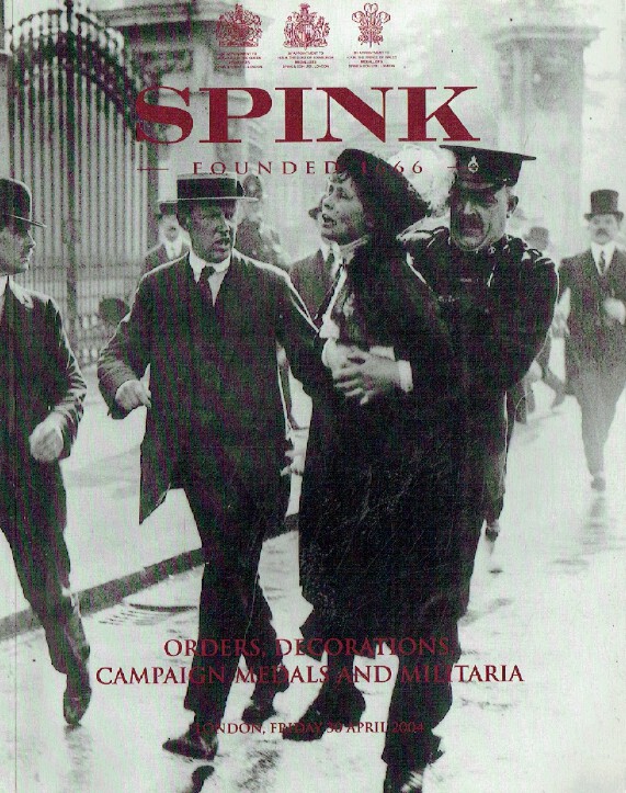 Spink April 2004 Orders, Decorations, Campaign Medals & Militaria (Digital only)