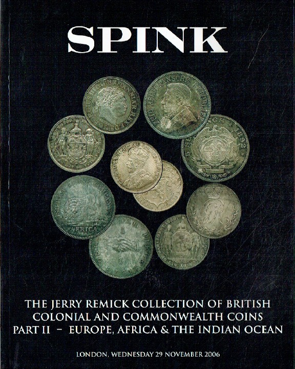 Spink November 2006 Colonial & British Commonwealth Coins Part II - Jerry Remick