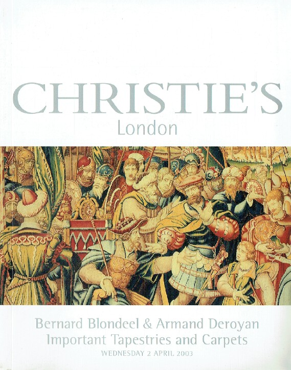 Christies April 2003 Blondeel & Deroyan - Important Tapestries & Carpets