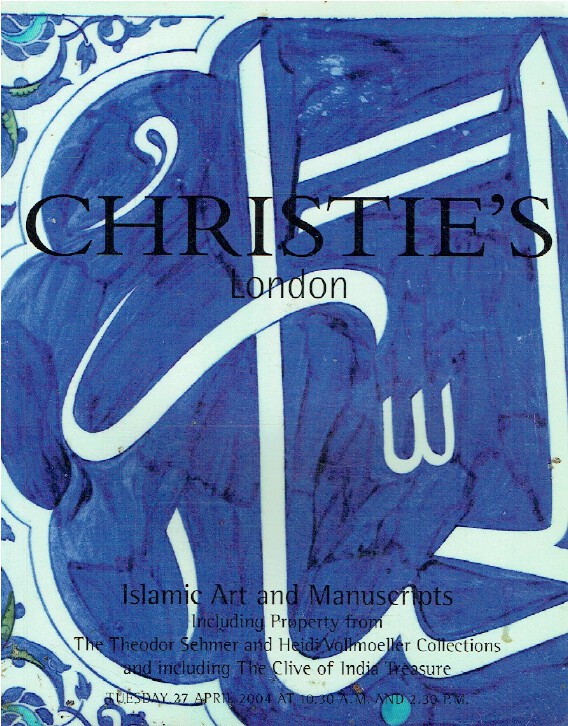 Christies April 2004 Islamic Art & Manuscripts inc. Theodor & Heidi Collections