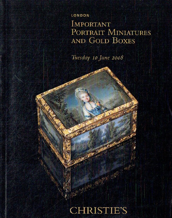 Christies June 2008 Important Portrait Miniatures & Gold Boxes
