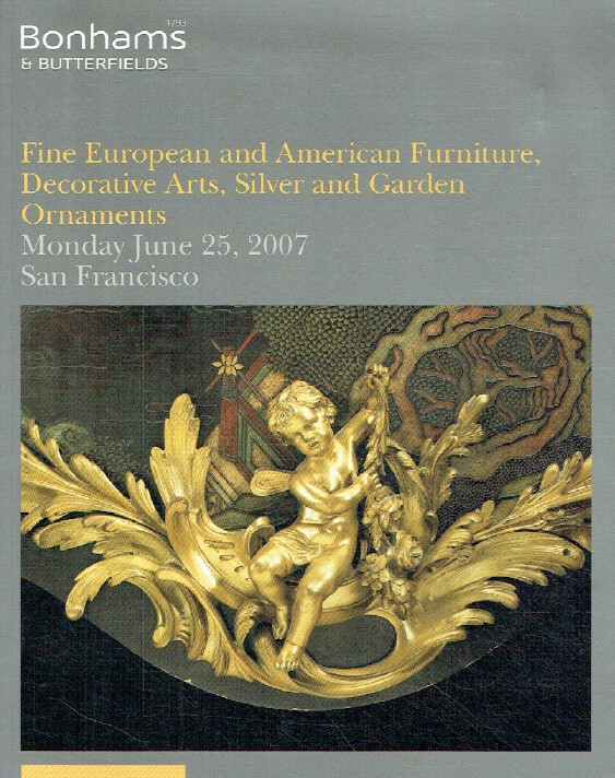 Bonhams & Butterfields June 2007 Fine European & American Furniture,etc.