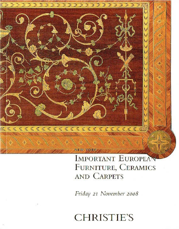 Christies November 2008 Important European Furniture, Ceramics & Carpets