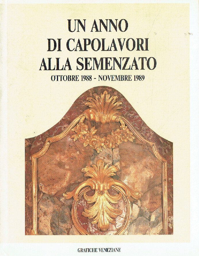 Grafiche Veneziane October 1988 / November 1989 Masterpieces at Secnzato