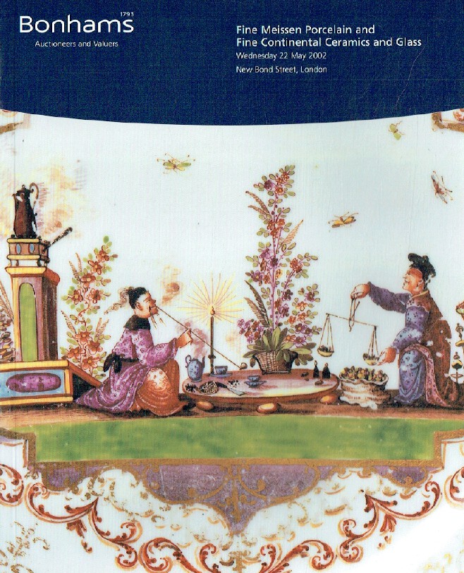 Bonhams May 2002 Fine Meissen Porcelain & Fine Continental Ceramics and Glass