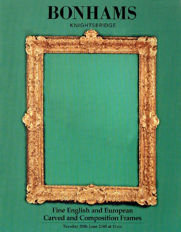 Bonhams June 2000 Fine English & European Carved and Composition Frames