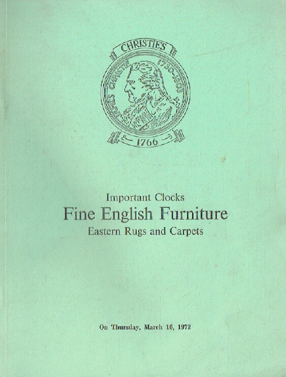 Christies March 1972 Important Clocks & Fine English Furniture, Eastern Rugs and