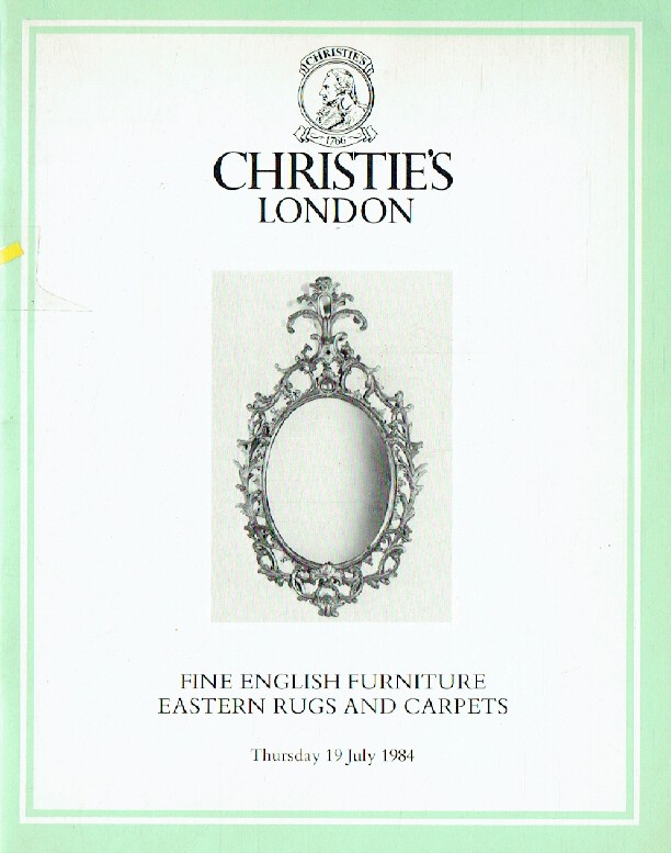 Christies July 1984 Fine English Furniture, Eastern Rugs and Carpets