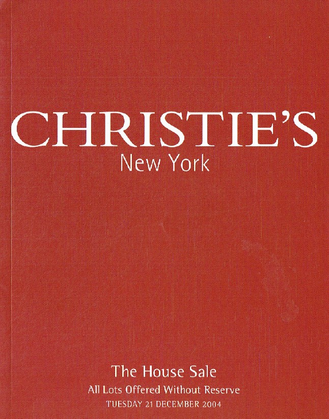 Christies December 2004 The House Sale All Lots Offered Without Reserve