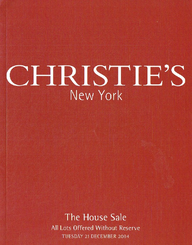 Christies December 2004 The House Sale All Lots Offered Without Reserve