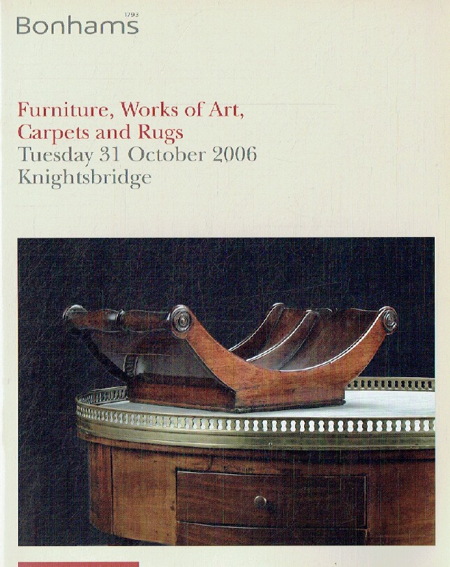 Bonhams October 2006 Furniture, Works of Art, Carpets & Rugs