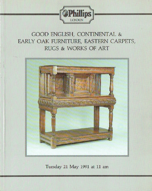 Phillips May 1991 Good English, Continental & Early Oak Furniture, Eastern Carpe