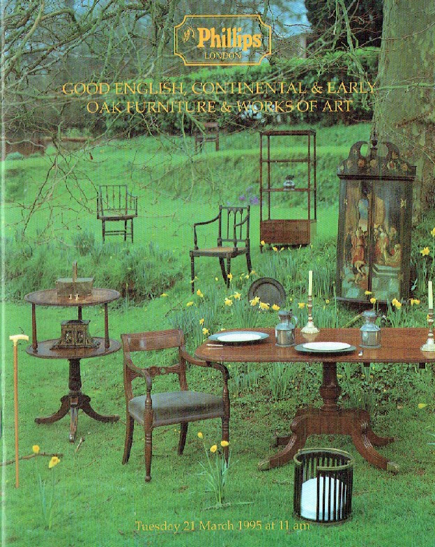 Phillips March 1995 Good English, Continental & Early Oak Furniture, Works of Ar