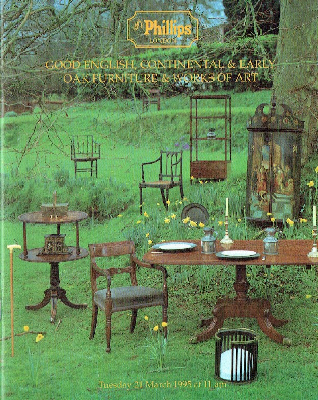 Phillips March 1995 Good English, Continental & Early Oak Furniture, Works of Ar