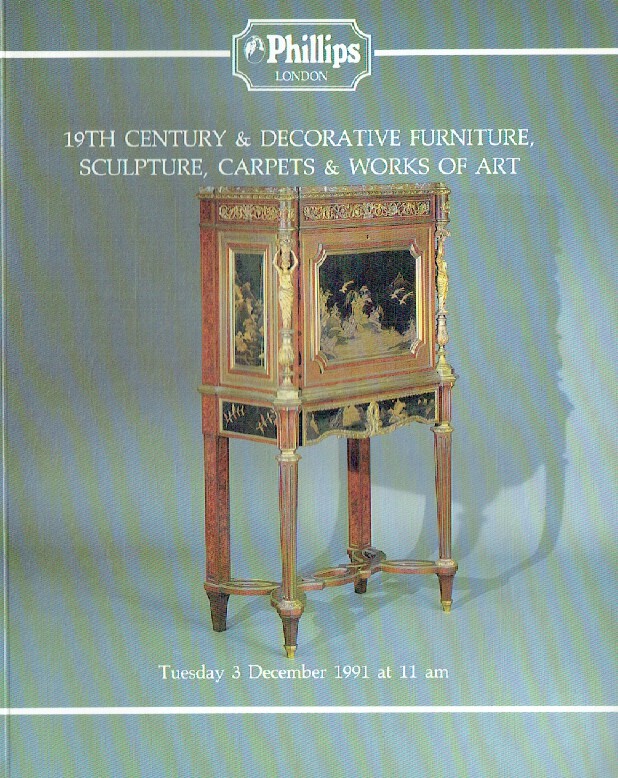 Phillips December 1991 19th Century & Decorative Furniture, Sculpture, Carpets a