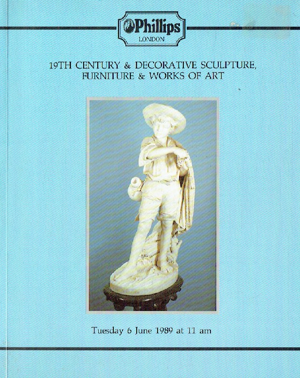 Phillips June 1989 19th Century & Decorative Sculpture, Furniture and Works of A