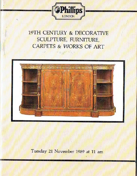 Phillips November 1989 19th Century & Decorative Sculpture, Furniture, Carpets a