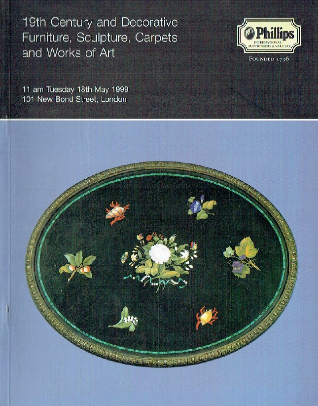 Phillips May 1999 19th Century & Decorative Furniture, Sculpture, Carpets and Wo