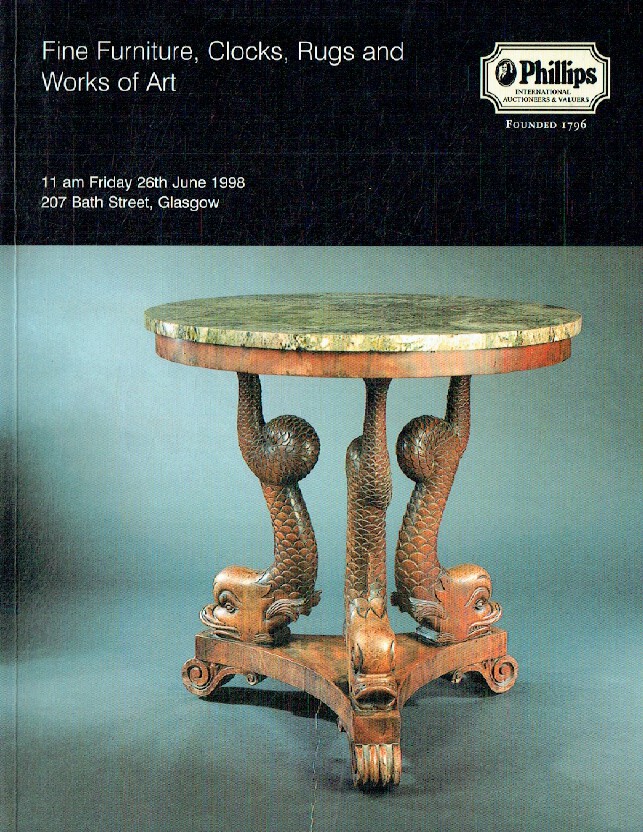 Phillips June 1998 Fine Furniture, Clocks, Rugs and Works of Art