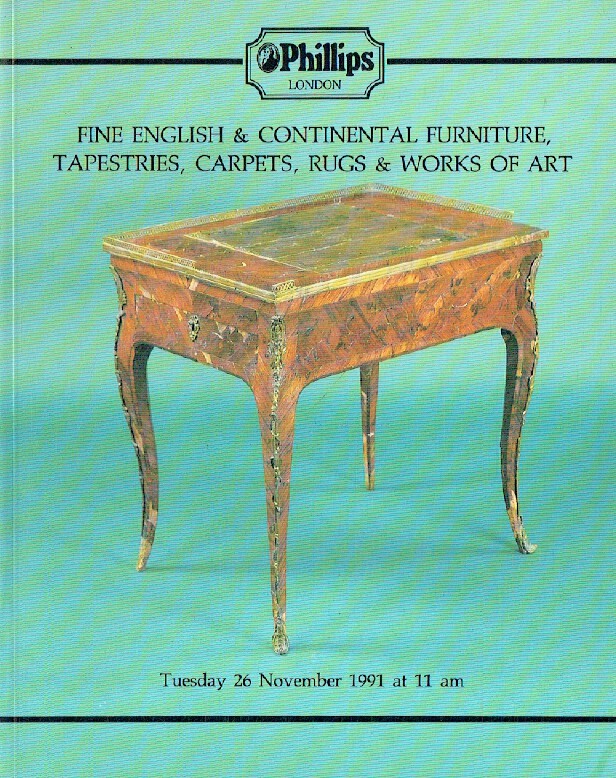 Phillips November 1991 Fine English & Continental Furniture, Tapestries, Carpet