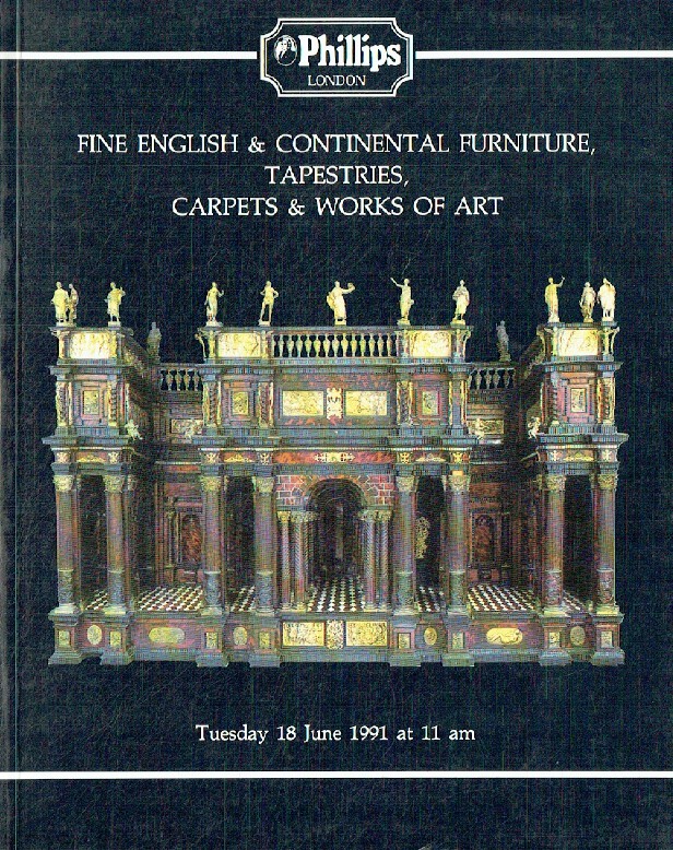 Phillips June 1991 Fine English & Continental Furniture, Tapestries, Carpets and