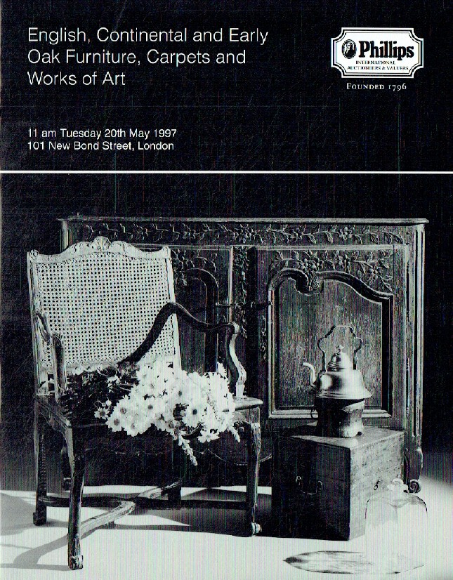 Phillips May 1997 English, Continental & Early Oak Furniture, Carpets and Works