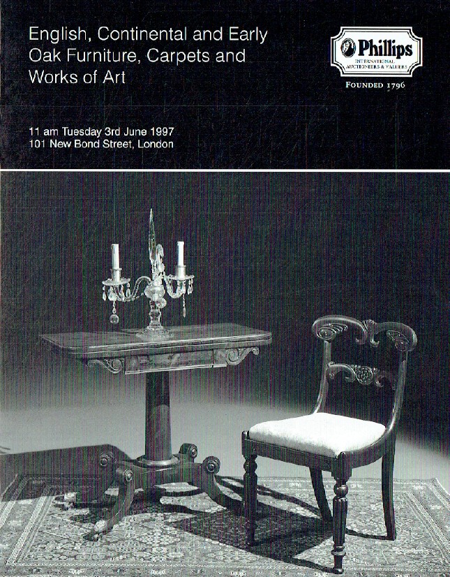 Phillips June 1997 English, Continental & Early Oak Furniture, Carpets and Works