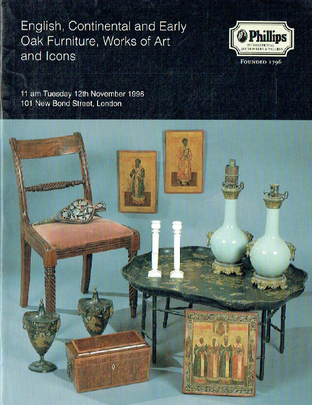 Phillips November 1996 English, Continental & Early Oak Furniture, Works of Art
