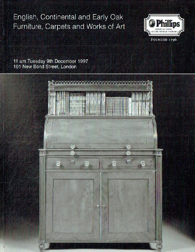 Phillips December 1997 English, Continental & Early Oak Furniture, Carpets and W