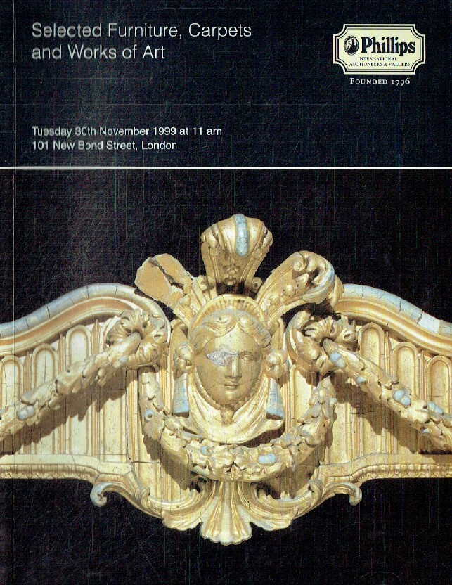 Phillips November 1999 Selected Furniture, Carpets & Works of Art (Digital only)