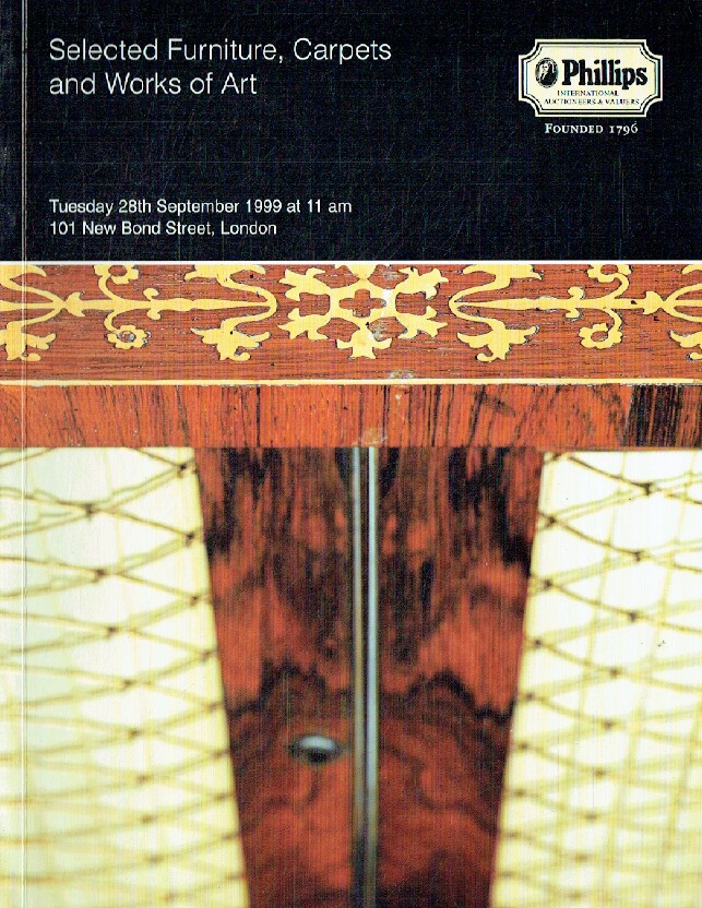 Phillips September 1999 Selected Furniture, Carpets & Works of Art