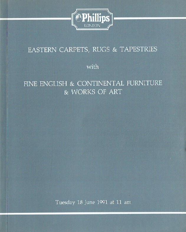 Phillips June 1991 Eastern Carpets, Rugs & Tapestries with Fine English and Cont