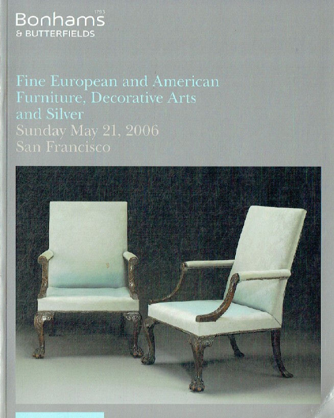 Bonhams & Butterfields May 2006 Fine European & American Furniture, Decorative A