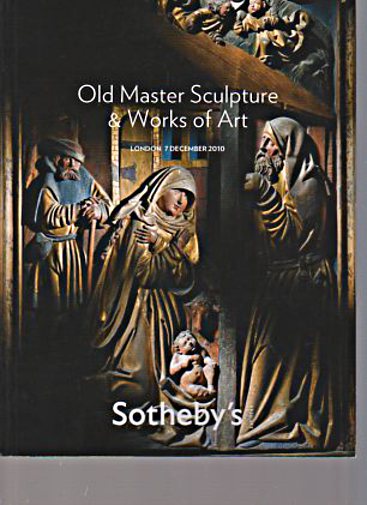 Sothebys December 2010 Old Master Sculpture & Works of Art